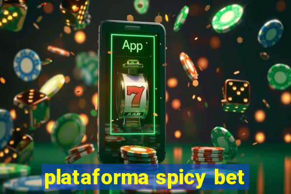 plataforma spicy bet